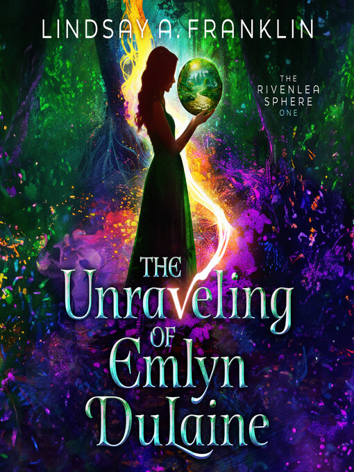 Title details for The Unraveling of Emlyn DuLaine by Lindsay A Franklin - Wait list